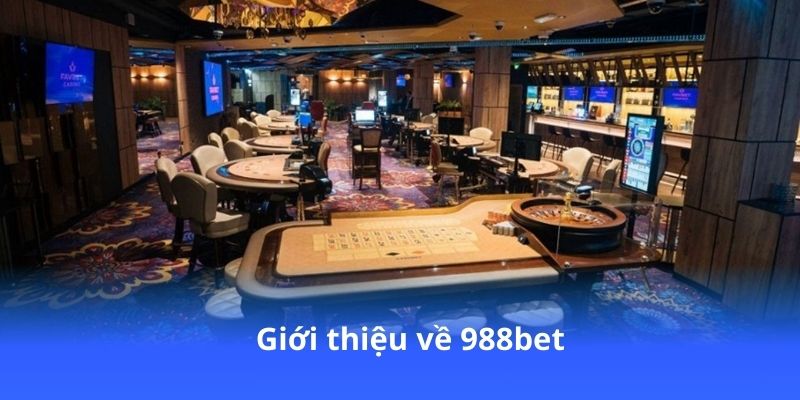 988bet - Đăng ký ngay để nhận khuyến mãi hấp dẫn 2 gioi-thieu-ve-988bet