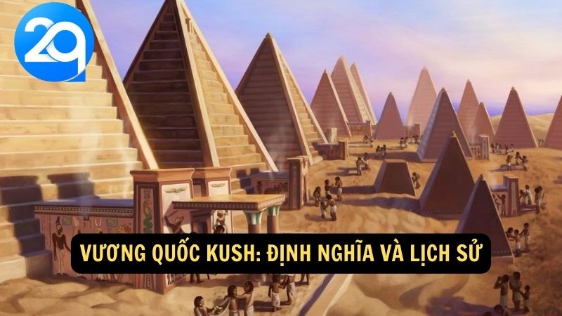 Vương quốc Kush: Định nghĩa và lịch sử