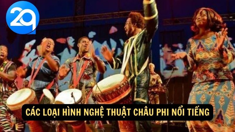 Các loại hình nghệ thuật châu Phi nổi tiếng