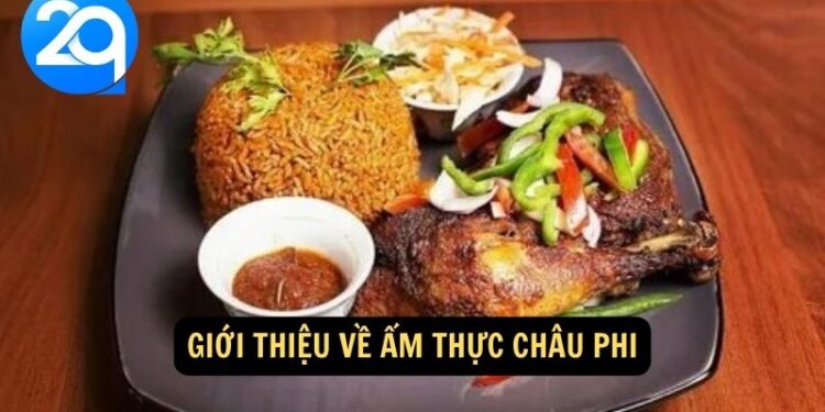 Ẩm thực Châu Phi với 2q: Hương vị đậm đà và sự đa dạng văn hóa 1 Ẩm thực Châu Phi với 2q: Hương vị đậm đà và sự đa dạng văn hóa