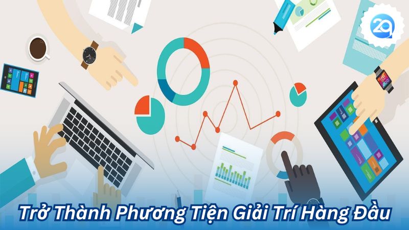 Trở Thành Phương Tiện Giải Trí Hàng Đầu