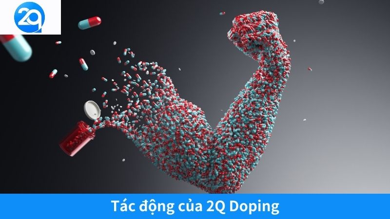 Tác động của 2Q Doping