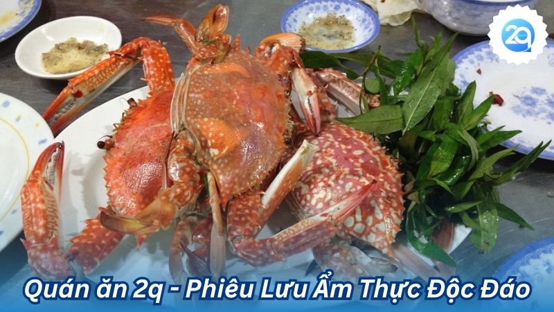 Quán ăn 2q - Phiêu Lưu Ẩm Thực Độc Đáo