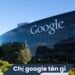 Chị Google tên gì? 3 Chị Google tên gì?