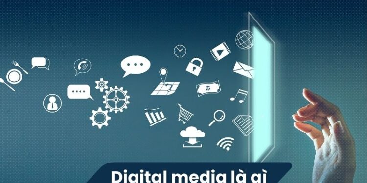 Digital media là gì? 1 Digital media là gì?