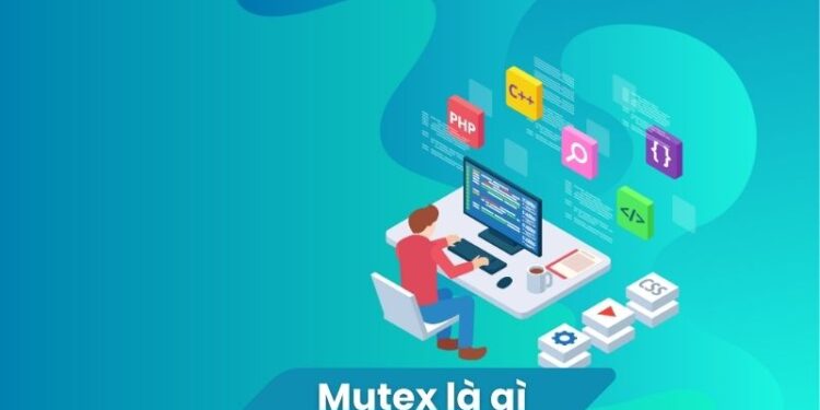 Mutex là gì? 1 Mutex là gì?
