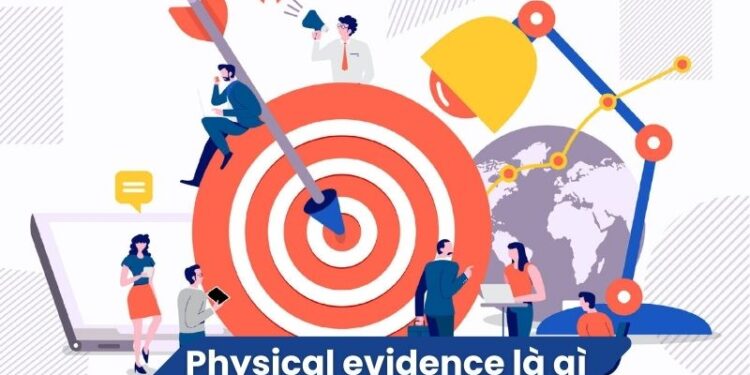 Physical Evidence là gì?