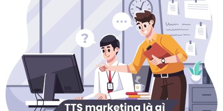 TTS Marketing là gì? 1 TTS Marketing là gì?