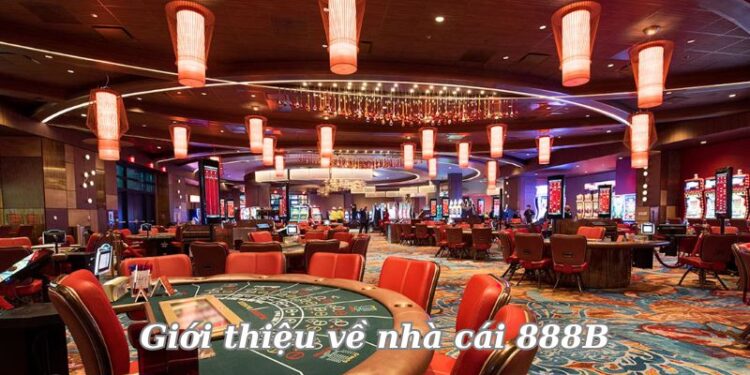Nhà cái 888B – Cổng game trực tuyến uy tín với tỷ lệ thưởng cao 1 gioi-thieu-ve-nha-cai-888b