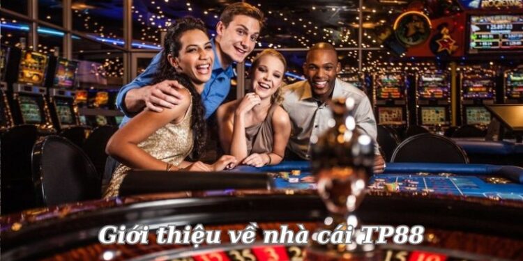 Nhà cái TP88 - Lựa Chọn Hoàn Hảo Cho Dân Cá Cược 1 gioi-thieu-ve-nha-cai-tp88
